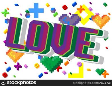 Love pixelated word with geometric graphic background. Vector cartoon illustration.