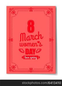 Love spring 8 March Womens Day postcard with big sign and swirly frame. 8 March card in bright pink color vintage framework vector illustration. Womens Day Postcard with Big Sign and Swirly Frame