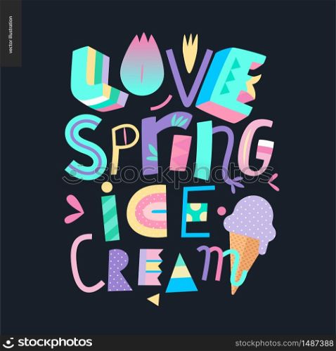 Love spring ice cream lettering conposition on the dark background. Love spring ice cream lettering