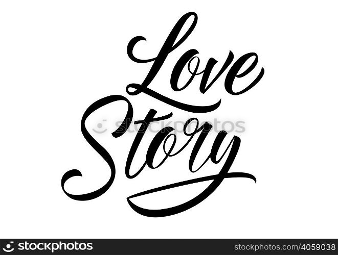 Love story lettering. Valentines day inscription in black color. Handwritten text, calligraphy. Can be used for greeting cards, posters and leaflets