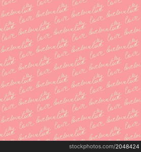 Love text pink Seamless pattern. Text backgrounds applicable in printing, textiles, art objects, clothing, wallpaper. Love text Seamless pattern. Text backgrounds applicable in printing, textiles, art objects, clothing, wallpaper