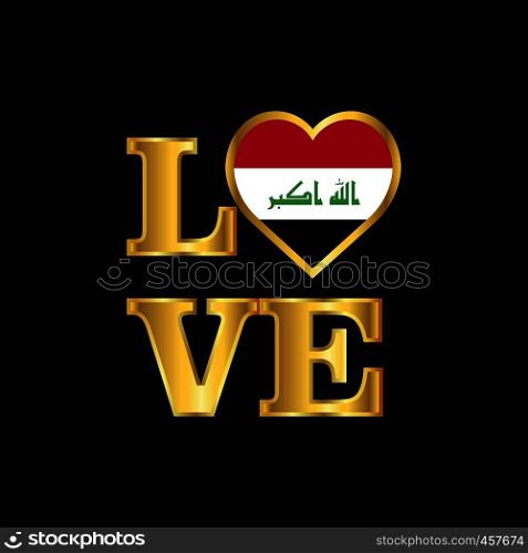 Love typography Iraq flag design vector Gold lettering