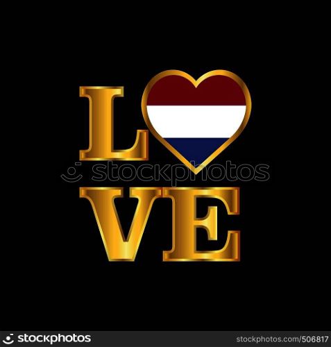Love typography Netherlands flag design vector Gold lettering