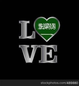Love typography Saudi Arabia flag design vector beautiful lettering