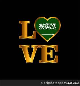 Love typography Saudi Arabia flag design vector Gold lettering