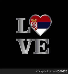 Love typography Serbia flag design vector beautiful lettering