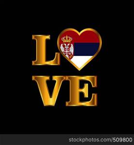 Love typography Serbia flag design vector Gold lettering