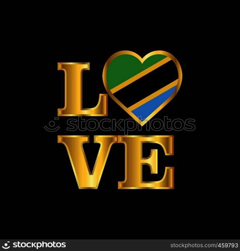 Love typography Tanzania flag design vector Gold lettering