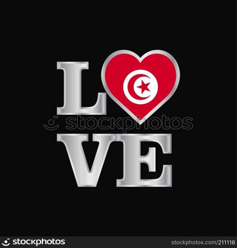 Love typography Tunisia flag design vector beautiful lettering
