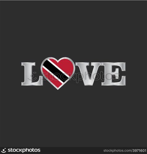 Love typography with Trinidad and tobago flag design vector