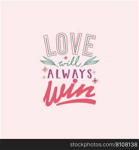 Love will always win Royalty Free Vector Image