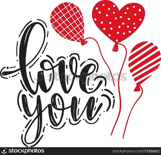 Love You, black hand written lettering quote and heart shape red balloons on white. Romantic calligraphy phrase. vector illustration for valentines day. Love You, hand written lettering. Romantic calligraphy