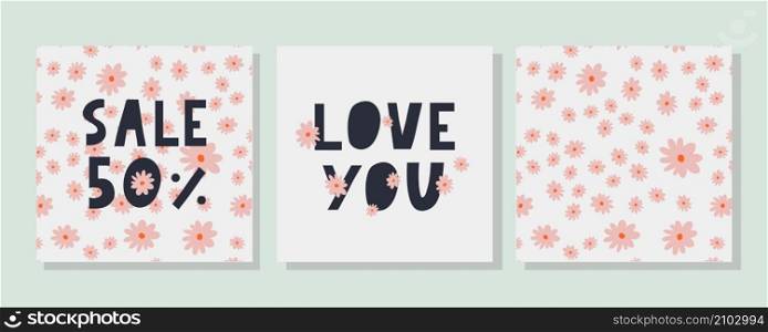 Love you. Inspirational lettering quote. Typography slogan for t shirt printing. Love you set. Inspirational lettering quote flowers banner. Typography slogan for t shirt printing, graphic design.