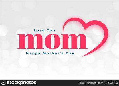 love you mom happy mothers day greeting design