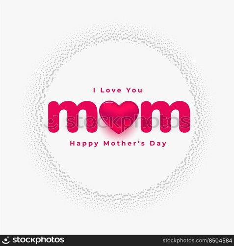 love you mom mothers day beautiful card design