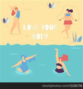 Love Your Body Motivational Lettering for Woman Flat Cartoon Banner with Summertime Design Vector Illustration Pretty Girls Swimming Jumping Rope Stretching Doing Yoga Body Positive Concept. Love Your Body Motivational Lettering Woman Banner