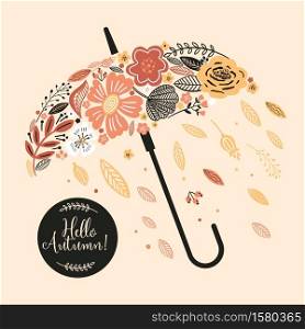 Lovely autumn card with a wreath, flowers, leaves and with the inscription. Lovely autumn card with a umbrella, flowers, leaves and with the inscription Hello Autumn. Perfect for greeting cards, postcards, t-shirt design and other yours design in trend colors.