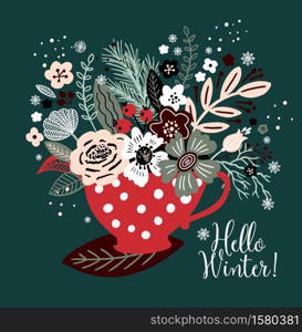 Lovely christmas card with a cup, leaves, flowers and with the inscription Hello Winter.. Lovely winter card with a cup, flowers, leaves and with the inscription Hello Winter. Perfect for greeting cards, postcards, t-shirt design and other yours design.