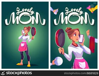 Lovely mom cartoon posters, young housewife in kitchen apron speaking by smartphone with cooking pan, towel, plate and spray in hands, beautiful multitasking young woman household, Vector illustration. Lovely mom cartoon posters, housewife multitasking