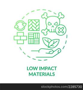 Low impact materials green gradient concept icon. Hight building quality. Sustainable urban design abstract idea thin line illustration. Isolated outline drawing. Myriad Pro-Bold font used. Low impact materials green gradient concept icon