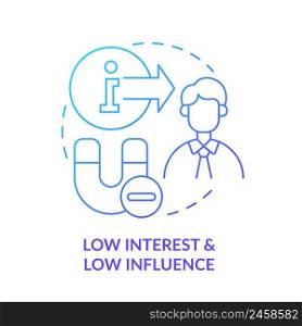 Low interest and low influence blue gradient concept icon. Visual analysis. Stakeholder mapping abstract idea thin line illustration. Isolated outline drawing. Myriad Pro-Bold font used. Low interest and low influence blue gradient concept icon
