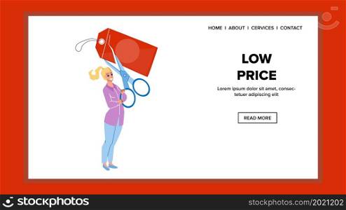 Low Price Goods Buying Young Woman Shopper Vector. Girl Client Cutting Product Label With Scissors And Buy With Low Price. Character Seasonal Sale Discount Web Flat Cartoon Illustration. Low Price Goods Buying Young Woman Shopper Vector