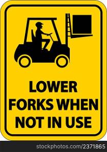 Lower Forks When Not In Use Label Sign On White Background