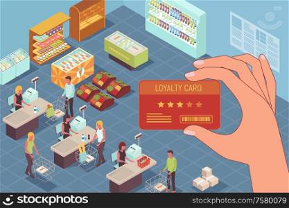 Loyalty program isometric design concept with loyalty card in human hand at trading hall in supermarket background vector illustration