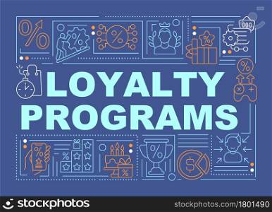 Loyalty programs blue word concepts banner. Reward system for customers. Infographics with linear icons on blue background. Isolated creative typography. Vector outline color illustration with text. Loyalty programs blue word concepts banner