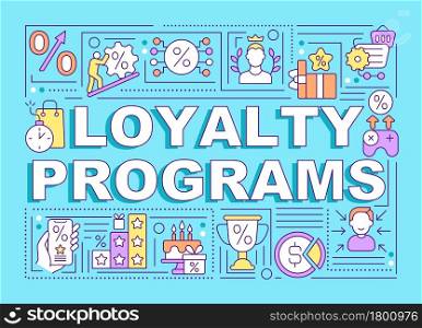 Loyalty programs word concepts banner. Reward system for customers. Infographics with linear icons on blue background. Isolated creative typography. Vector outline color illustration with text. Loyalty programs word concepts banner