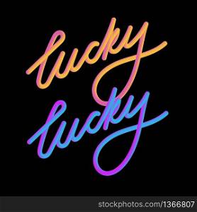 Lucky 3D slogan modern Fashion Slogan for T-shirt graphic vector Print set. Lucky 3D slogan modern Fashion Slogan for T-shirt graphic vector Print