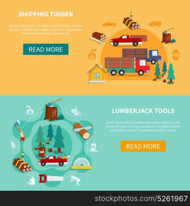 Lumberjack Banner Set. Two horizontal lumberjack banner set with shipping timber and lumberjack tools descriptions and buttons read more vector illustration