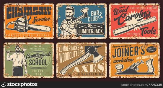 Lumberjack service, woodwork rusty metal plates. Strong man in shirt holding felling ax, lumberjack school, chainsaw service. Woodcutter axes, joiner workshop vector vintage posters rust tin signs set. Lumberjack service, woodwork rusty metal plates