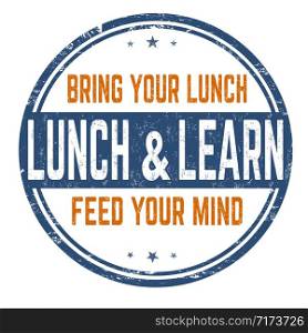 Lunch and learn sign or stamp on white background, vector illustration