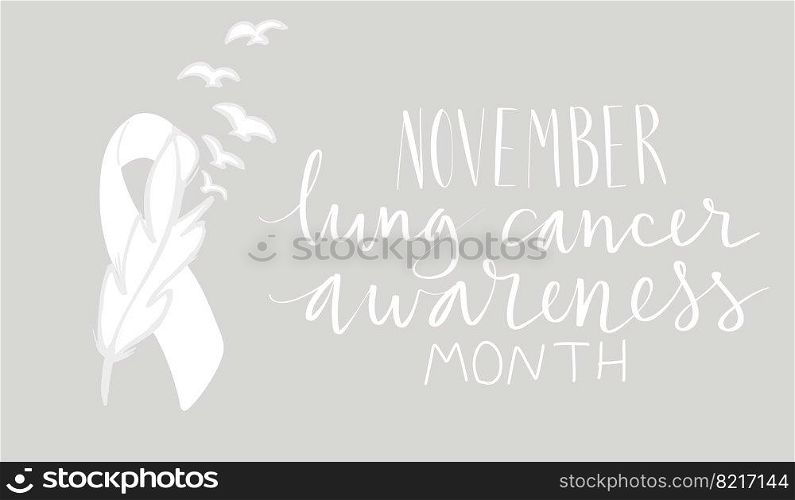 Lung cancer awareness month Novermber handwritten lettering. White support feather ribbon. Web banner vector template. Lung cancer awareness month Novermber handwritten lettering. White support feather ribbon. Web banner vector