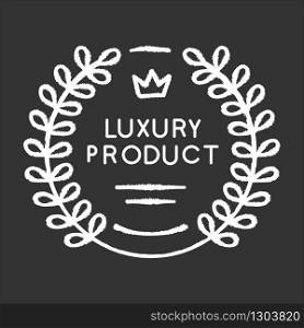 Luxury product chalk white icon on black background. Brand equity, prestigious company status. Premium product emblem with laurel wreath and crown isolated vector chalkboard illustration