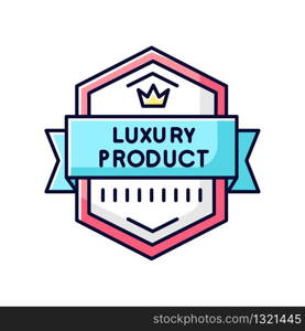 Luxury product RGB color icon. Brand exclusiveness, prestigious status. Luxurious premium goods badge with crown and banner ribbon isolated vector illustration