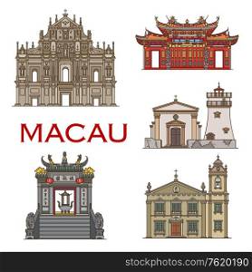 Macau temples and religious historic architecture, famous landmark buildings. Macau vector icons of St Paul cathedral and Saint Antonio church, A-ma temple gates and Guia fortress lighthouse. Macau landmark buildings, temples architecture
