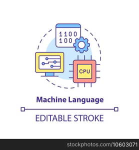 Machine language concept icon. Object code for CPU. Type of computer language abstract idea thin line illustration. Isolated outline drawing. Editable stroke. Arial, Myriad Pro-Bold fonts used. Machine language concept icon