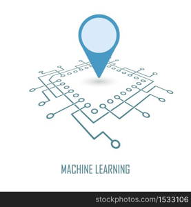 Machine learning modern technology sign. Geo location symbol. Vector illustration