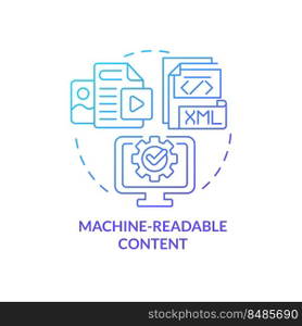 Machine readable content blue gradient concept icon. IoT. Computer processing. Key imperative abstract idea thin line illustration. Isolated outline drawing. Myriad Pro-Bold fonts used. Machine readable content blue gradient concept icon