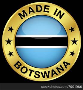 Made in Botswana gold badge and icon with central glossy Batswana flag symbol and stars. Vector EPS 10 illustration isolated on black background.