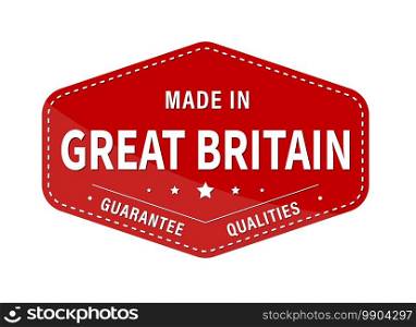 MADE IN GREAT BRITAIN, guarantee quality. Label, sticker or trademark. Vector illustration. Flat style.
