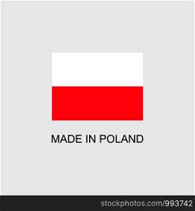 Made in Poland sign with national flag. Made in Poland sign