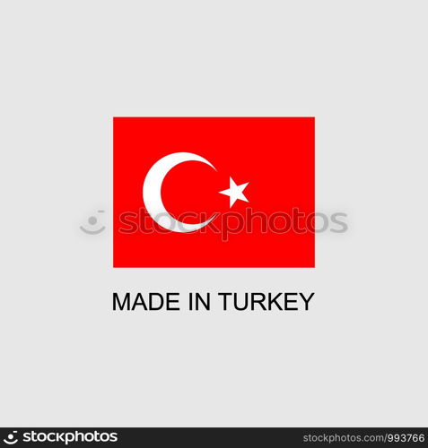 Made in Turkey sign with national flag. Made in Turkey sign