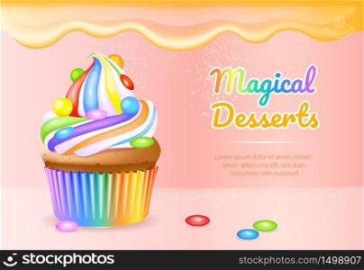 Magical desserts realistic vector product ads banner template. Cupcake with dragee and cream 3d mock up design. Sweet pastry advertisement horizontal printable flyer, brochure with text space. Magical desserts realistic vector product ads banner template