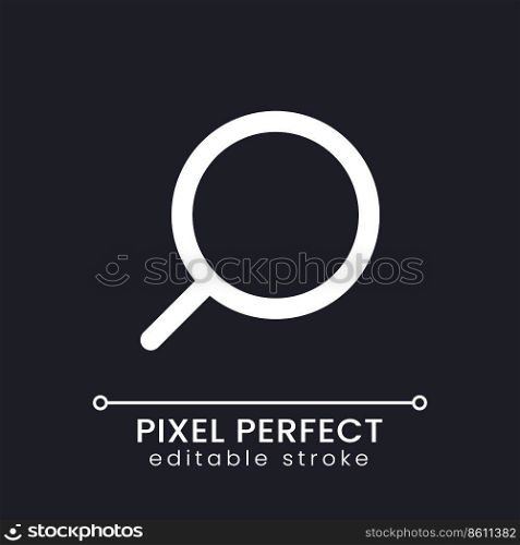 Magnifying glass pixel perfect white linear ui icon for dark theme. Seeking information. Vector line pictogram. Isolated user interface symbol for night mode. Editable stroke. Poppins font used. Magnifying glass pixel perfect white linear ui icon for dark theme