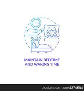 Maintain bedtime and waking time blue gradient concept icon. Healthcare and wellness abstract idea thin line illustration. Isolated outline drawing. Roboto-Medium, Myriad Pro-Bold fonts used. Maintain bedtime and waking time blue gradient concept icon