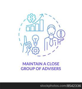 Maintain close group of advisers blue gradient concept icon. Professional help. Way to identify trends abstract idea thin line illustration. Isolated outline drawing. Myriad Pro-Bold font used. Maintain close group of advisers blue gradient concept icon