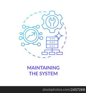 Maintaining system blue gradient concept icon. Information system development life cycle abstract idea thin line illustration. Coordination. Isolated outline drawing. Myriad Pro-Bold font used. Maintaining system blue gradient concept icon